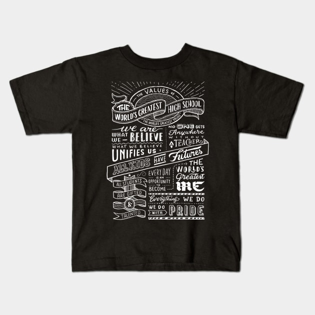 The World's Greatest High School #1 - White Text Kids T-Shirt by triumphantheart